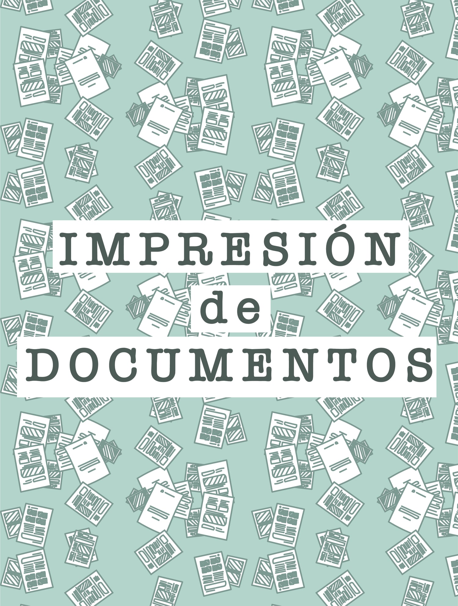 IMPRESIÓN DE DOCUMENTOS