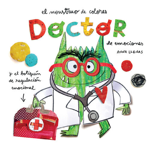 MONSTRUO DE COLORES, EL DOCTOR DE EMOCIONES - ANNA LLENAS