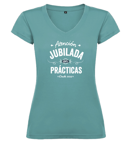 CAMISETA “ATENCIÓN JUBILADA EN PRÁCTICAS” 100% ALGODÓN