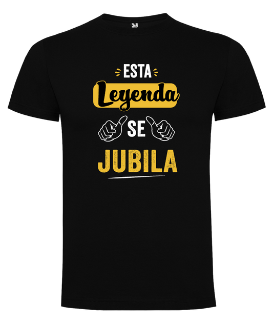 CAMISETA “ESTA LEYENDA SE JUBILA” 100% ALGODÓN