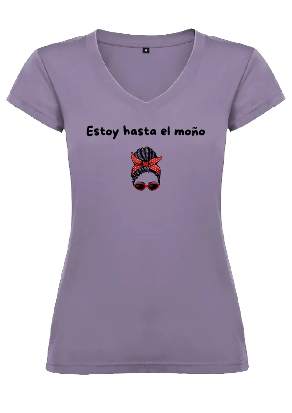 CAMISETA CUELLO PICO “ESTOY HASTA EL MOÑO” 100% ALGODÓN